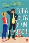 Tessa Bailey - Tutta colpa di un playboy