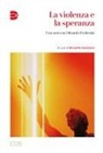 Brunetto Salvarani - La violenza e la speranza. Una sera con Odoardo Focherini