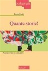 Livia Cadei - Quante storie! Narrare il lavoro educativo