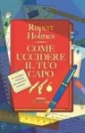 Rupert Holmes, Anna Louizos - Come uccidere il tuo capo