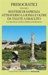 M. Laura Gemelli Marciano - Sentieri di sapienza attraverso la Ionia e oltre da Talete e Eraclito