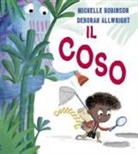 Deborah Allwright, Michelle Robinson - Il coso