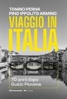 Pino Ippolito Armino, Tonino Perna - Viaggio in Italia 70 anni dopo Guido Piovene