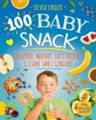 Silvia Strozzi - 100 baby snack. A Jacopo. La ricchezza è nella tua mente