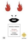 Michela Murgia, Chiara Tagliaferri, Mp5 - Morgana. Il corpo della madre