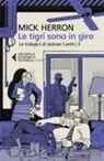 Mick Herron - Le tigri sono in giro. Le indagini di Jackson Lamb