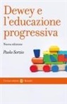 Paolo Sorzio - Dewey e l'educazione progressiva