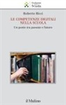 Roberto Ricci - Le competenze digitali nella scuola. Un ponte tra passato e futuro