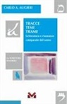 Carlo Alberto Augieri - Tracce temi trame. Letteratura e risonanze comparate del senso