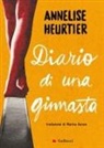 Annelise Heurtier - Diario di una ginnasta