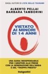 Alberto Pellai, Barbara Tamborini - Vietato ai minori di 14 anni