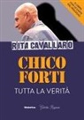 Rita Cavallaro - Chico Forti. Tutta la verità