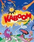 Francesco Bedini, Elisa Macellari - KaBoom. Il libro delle esplosioni
