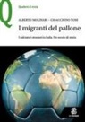 Alberto Molinari, Gioacchino Toni - I migranti del pallone. I calciatori stranieri in Italia. Un secolo di storia