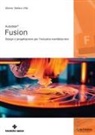 Werner Stefano Villa - Autodesk Fusion®. Design e progettazione per l'industria manifatturiera
