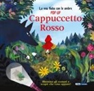 Cappuccetto Rosso. La mia fiaba con le ombre pop-up