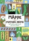 Alessandro Giraudo, Irene Rinaldi - Mappe delle materie prime. Alla scoperta delle risorse del nostro pianeta