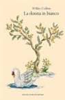 Wilkie Collins - La donna in bianco