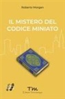 Roberto Morgan - Il mistero del codice miniato