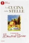 Benito Morelli - La cucina delle stelle. A tavola da Benito al Bosco