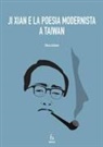 Silvia Schiavi - Ji Xian e la poesia modernista a Taiwan