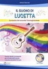 Stefania Paterniani - Il suono di Lucetta. La musica che accende l'immaginazione