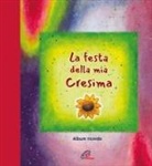 Wolfgang Gies, Rainer Haak, Tonino Lasconi, Bernadette Nagel - La festa della mia cresima