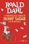 Roald Dahl - La meravigliosa storia di Henry Sugar e altri racconti