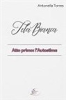 Antonella Torres - Tela bianca. Atto primo: l'autostima