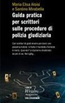 Maria Elisa Aloisi, Santino Mirabella - Guida pratica per scrittori sulle procedure di polizia giudiziaria