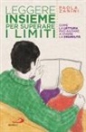 Paola Zanini - Leggere insieme per superare i limiti. Come la lettura può aiutare a vivere la disabilità