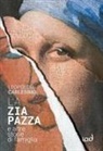 Leopoldo Carlesimo - La zia pazza. E altre storie di famiglia