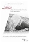 Elisabetta Amalfitano, Giusi de Santis - Infinito Antonioni. Una ricerca rivoluzionaria sulle immagini