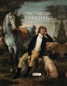 Elisabetta Barisoni, Roberto De Feo - Il ritratto veneziano dell'Ottocento