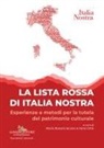 Maria Rosaria Iacono, Irene Ortis - La lista rossa di Italia nostra. Esperienze e metodi per la tutela del patrimonio culturale
