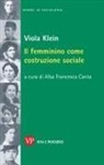 Viola Klein, Alba Francesca Canta - Il femminino come costruzione sociale