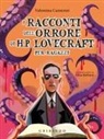 Valentina Camerini, Elisa Bellotti - I racconti dell'orrore di H. P. Lovecraft per ragazzi