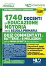 Concorso 1740 docenti educazione motoria nella scuola primaria. Quiz commentati con batterie di simulazioni