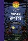 Anselmo Roveda, Marco Paci - Atlante dei mostri e degli spaventi Paure, brividi e creature del terrore nelle grandi storie