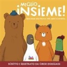 Chloe Douglass - Meglio insieme! Una band alla prova: veri amici si diventa