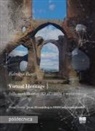 Fabrizio Banfi - Virtual heritage. Dalla modellazione 3D all'HBIM e realtà estesa