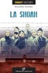 Bruno Maida, Alin Dobos - La shoah. Smart history
