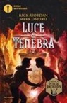 Mark Oshiro, Rick Riordan - Luce e tenebra. Dal mondo di Percy Jackson