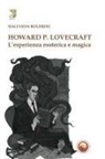 Hallyson Boldrini - Howard P. Lovecraft. L'esperienza esoterica e magica