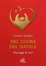 Gianluca Mangeri - Nel cuore del Natale. Messaggi di luce