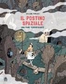 Guillaume Perreault - Una fame terrificante. Il postino spaziale