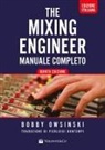 Bobby Owsinski - The mixing engineer. Manuale completo
