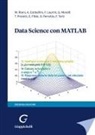 Aldo Corbellini, Fabrizio Laurini, Domenico Perrotta, Marco Riani, Francesca Torti - Data science con MATLAB