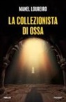 Manel Loureiro - La collezionista di ossa