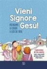 Bruno Ferrero, Franca Vitali Capello - Vieni Signore Gesù! Prepariamo la strada a Gesù che viene. Cammino di Avvento con racconti di don Bruno Ferrero